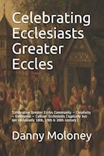 Celebrating Ecclesiasts Greater Eccles