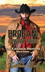 Brogan: Cowboy Pride: Christian Historical Romance 