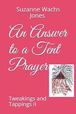 An Answer to a Tent Prayer