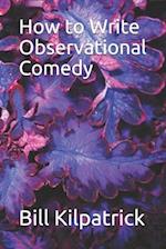 How to Write Observational Comedy