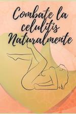 Combate La Celulitis Naturalmente