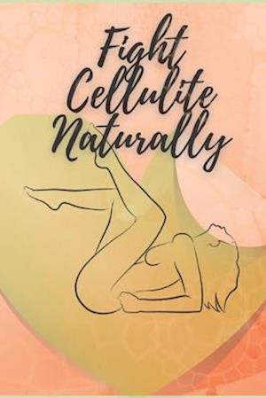 Fights Cellulite Naturally