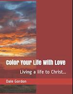Color Your Life With Love