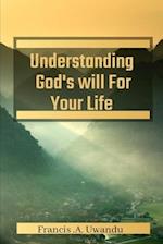 Understanding God's Will For Your Life