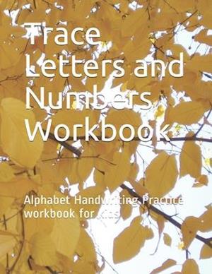 Trace Letters and Numbers Workbook