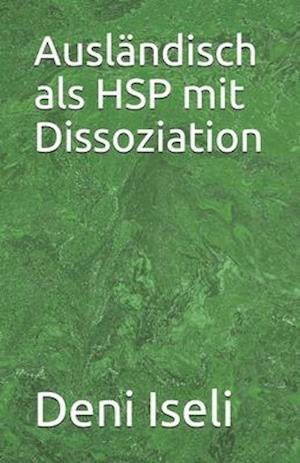 Ausländisch als HSP mit Dissoziation