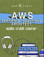 AWS Certified Solutions Architect Audio Crash Course