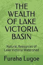 The Wealth of Lake Victoria Basin