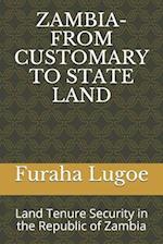 Zambia-From Customary to State Land