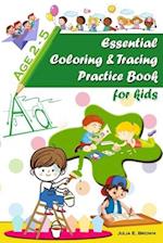 Essential coloring and tracing practice book for kids: Alphabet Letter Tracing , Handwriting Practice workbook for Kids and coloring practice book for