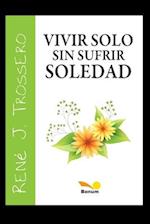 Vivir solo sin sufrir soledad