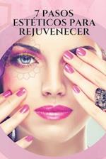 7 Pasos Estéticos Para Rejuvenecer