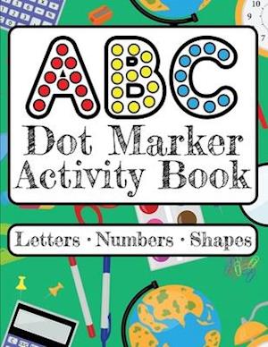 ABC Dot Marker Activity Book - Letters Numbers Shapes