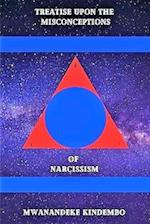 Treatise Upon The Misconceptions of Narcissism