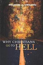 Why Christians Go To Hell