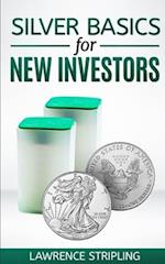 Silver Basics For New Investors