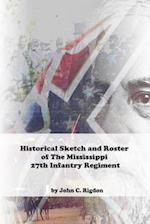 Historical Sketch and Roster of The Mississippi 27th Infantry Regiment