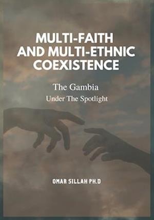 Multi-Faith And Multi-Ethnic Coexistence: The Gambia Under The Spotlight