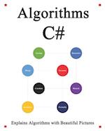 Algorithms C#: Explains Algorithms with Beautiful Pictures Learn it Easy Better and Well 