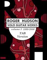 Roger Hudson Solo Guitar Works Volume 2 TAB VERSION
