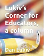 Lukiv's Corner for Educators, a column