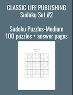 Classic Life Publishing Sudoku Set #2 Sudoku Puzzles-Medium 100 puzzles + answer pages