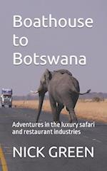 Boathouse to Botswana: Adventures in the luxury safari and restaurant industries 