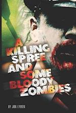 A Killing Spree And Some Bloody Zombies