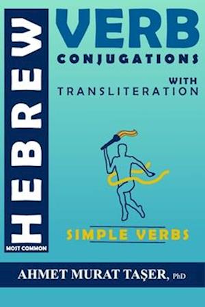 Most Common Hebrew Verb Conjugations with Transliteration: Simple Verbs