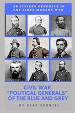 Civil War Political Generals of the Blue and Grey