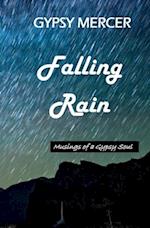 Falling Rain: Musings of a Gypsy Soul 