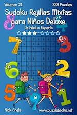 Sudoku para Niños Rejillas Mixtas Deluxe - De Fácil a Experto - Volumen 21 - 333 Puzzles