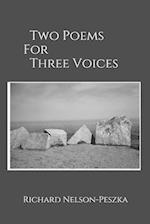 Two Poems For Three Voices