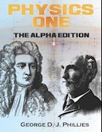 Physics One: The Alpha Edition 