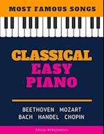 Classical Easy Piano - Most Famous Songs - Beethoven Mozart Bach Handel Chopin