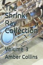The Shrink Ray Collection