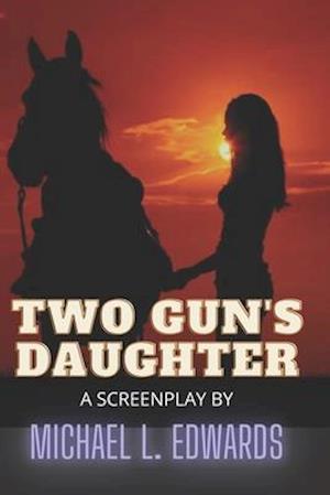 Two Gun's Daughter