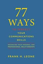 77 Ways to Perfect Your Communications Skills