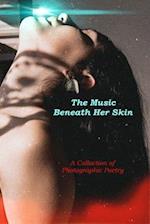 The Music Beneath Her Skin