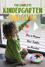 The Complete Kindergarten Prep Guide