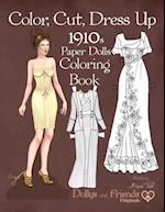 Color, Cut, Dress Up 1910s Paper Dolls Coloring Book, Dollys and Friends Originals