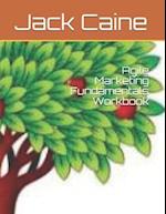 Agile Marketing Fundamentals Workbook