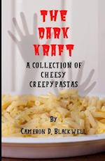 The Dark Kraft: A Collection of Cheesy Creepypastas 