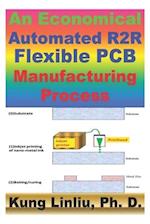 An Economical Automated R2R Flexible PCB Manufacturing Process