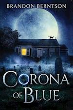 Corona of Blue: A Tale of Madness and Ghosts 
