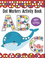 Dot Markers Activity Book ABC Happy Letters