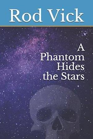 A Phantom Hides the Stars