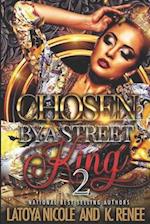 Chosen by a Street King 2