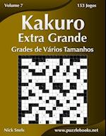 Kakuro Extra Grande Grades de Vários Tamanhos - Volume 7 - 153 Jogos