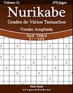 Nurikabe Grades de Vários Tamanhos Versão Ampliada - Fácil ao Difícil - Volume 11 - 276 Jogos